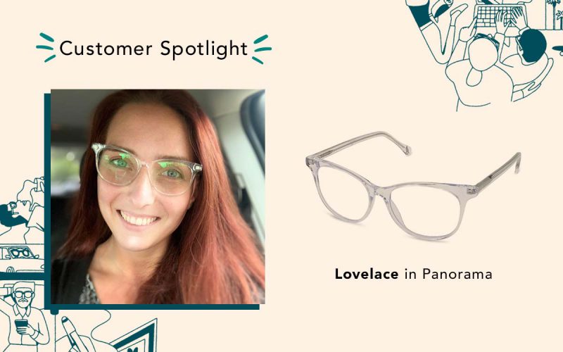 Customer Spotlight featuring a woman wearing glasses